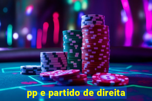 pp e partido de direita